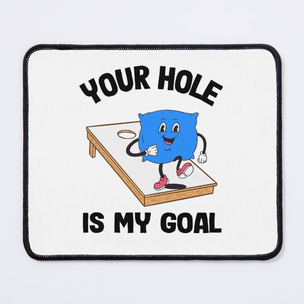 Item preview, Your Hole Is My Goal Corn Hole Bean Bag Sarcastic Cornhole designed and sold by Stronzi.