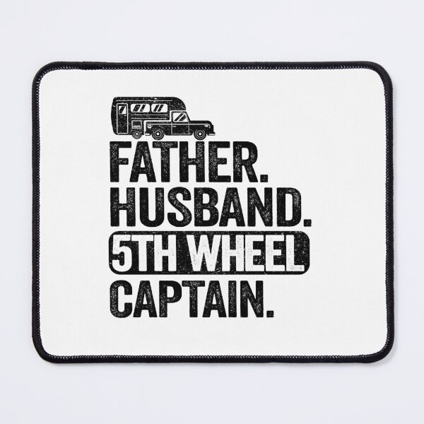Item preview, Father Husband 5th Wheel Captain Funny Camping designed and sold by Stronzi.