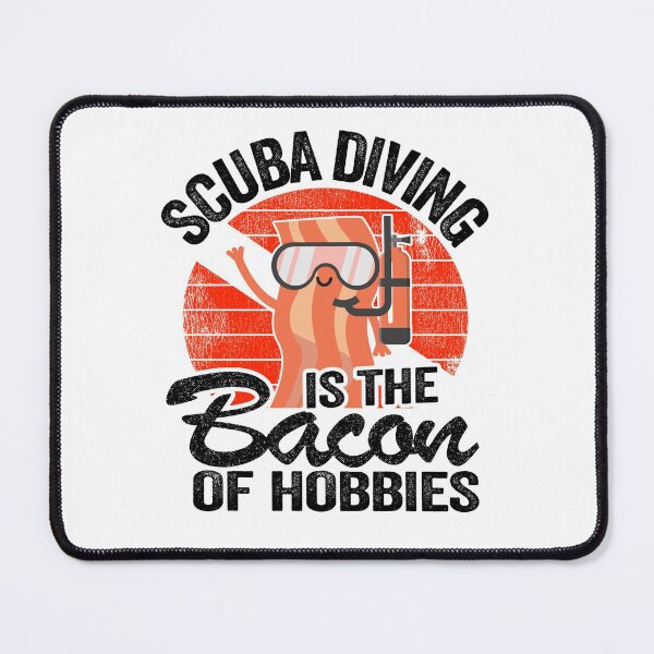 Item preview, Scuba Diving Is The Bacon Of Hobbies Divers Funny designed and sold by Stronzi.