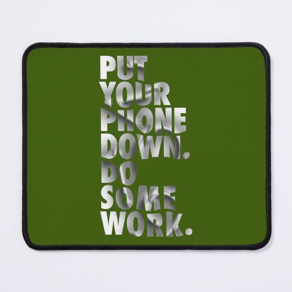 Item preview, Put your phone down. Do some work new Design designed and sold by taherismail.