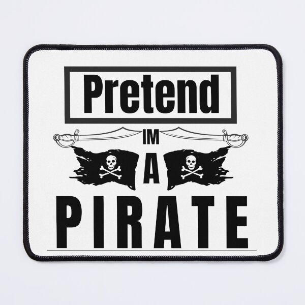 Item preview, Pretend I'm a PIRATE designed and sold by Tiredmenphilo.