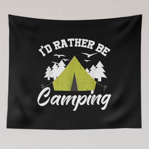 Item preview, Gift For People Who Love To Camp I'd Rather Be Camping designed and sold by angelata.
