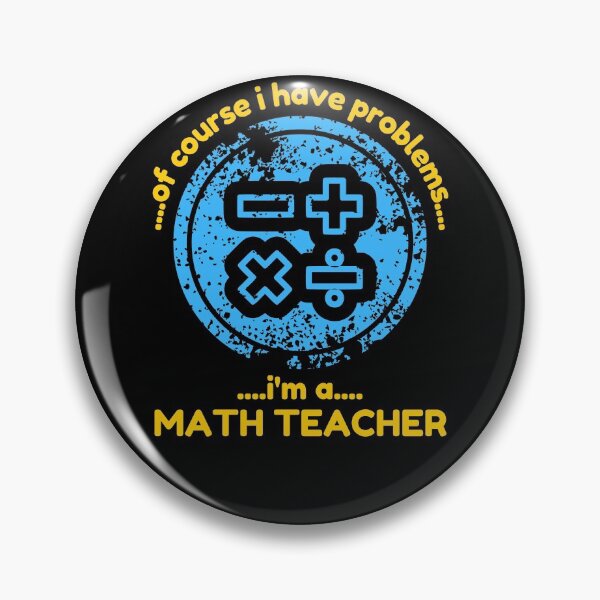 Item preview, Of Course I Have Problems Im A Math Teacher Funny designed and sold by CBCreations73.