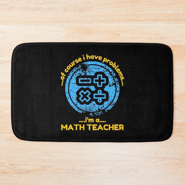 Item preview, Of Course I Have Problems Im A Math Teacher Funny designed and sold by CBCreations73.