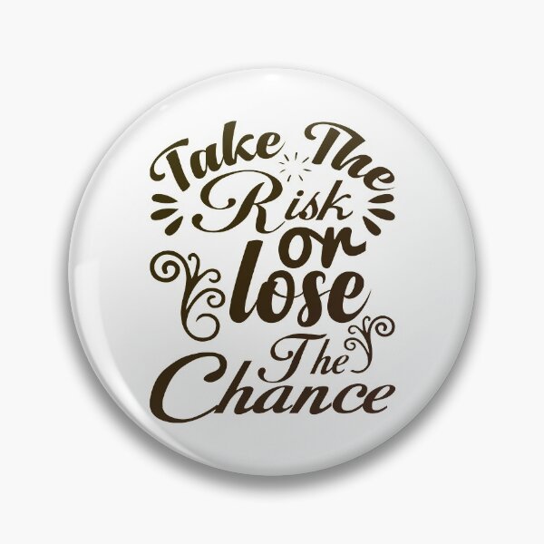 Item preview, Take the Risk or Lose the Chance designed and sold by SuperCutsTshirt.
