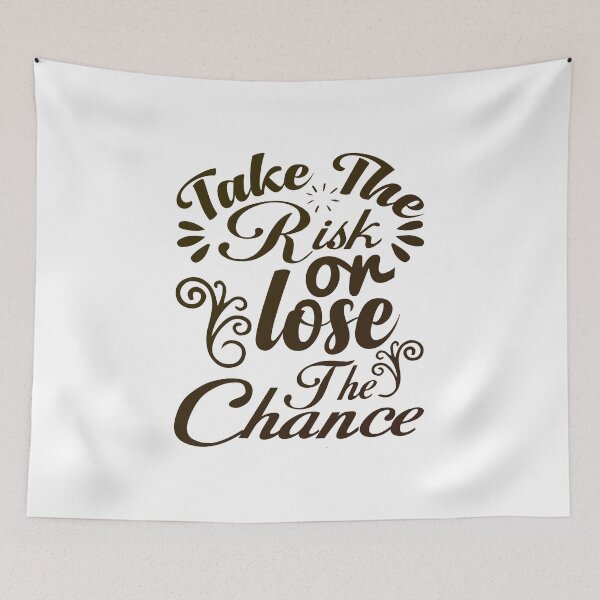 Item preview, Take the Risk or Lose the Chance designed and sold by SuperCutsTshirt.