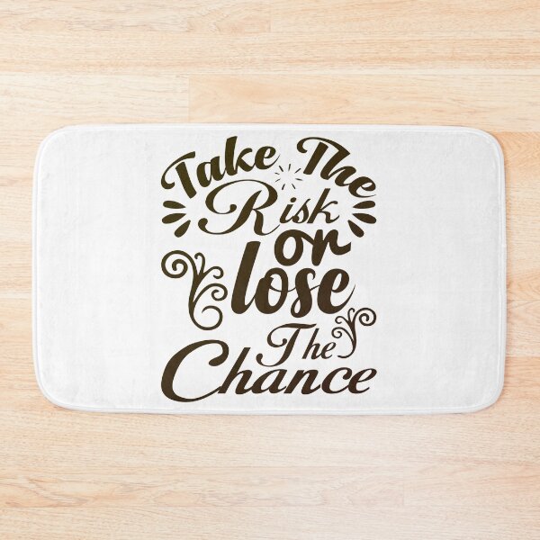 Item preview, Take the Risk or Lose the Chance designed and sold by SuperCutsTshirt.