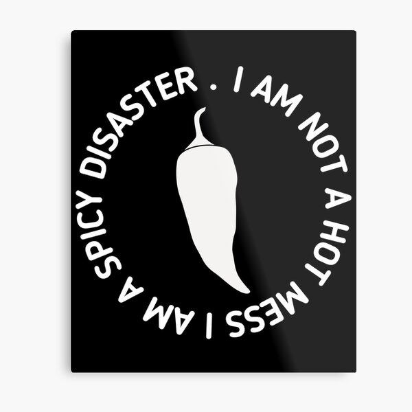 Artikel-Vorschau von Ich bin kein heißes Chaos, ich bin eine würzige Katastrophe - Stickman White Version, designt und verkauft von Stickman--.