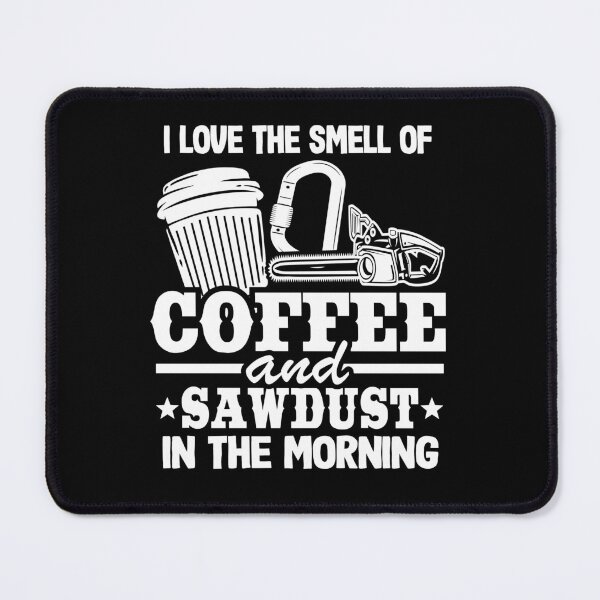 Item preview, The Smell Of Coffee & Sawdust Chainsaw Arborist Gift designed and sold by Stronzi.