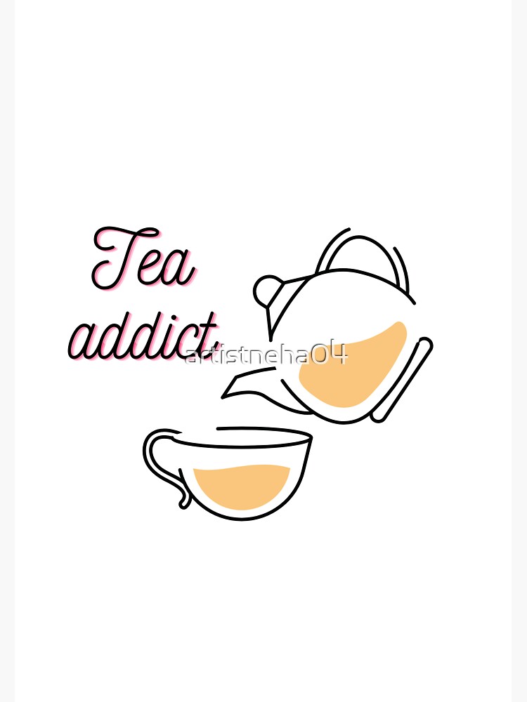 "Tea addict quote Typography digital art" Sticker for Sale by