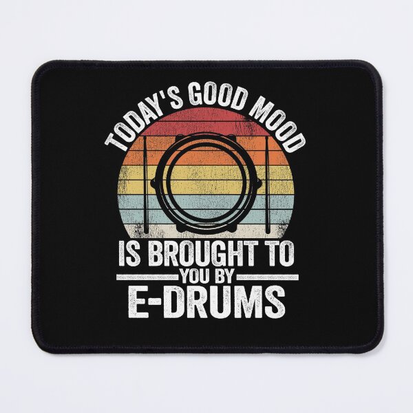 Item preview, Today's Good Mood E-Drums Electronic Drums Drummer Gift Funny designed and sold by Stronzi.