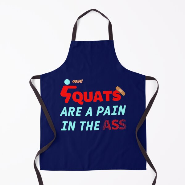 Item preview, Squats Are a Pain in The Ass designed and sold by DoherDesigns.