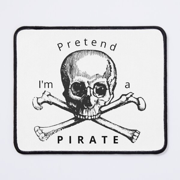 Item preview, Pretend I'm a PIRATE designed and sold by Tiredmenphilo.