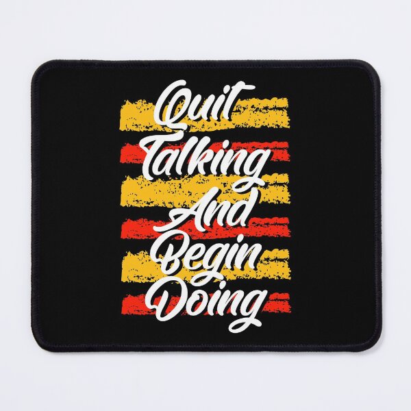 Item preview, Quit talking and begin doing. designed and sold by Joel-QO.