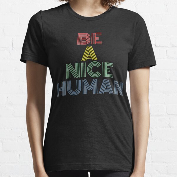 Item preview, Be A Nice Human rock concert music festival 70s T-Shirt designed and sold by titikikitaka.