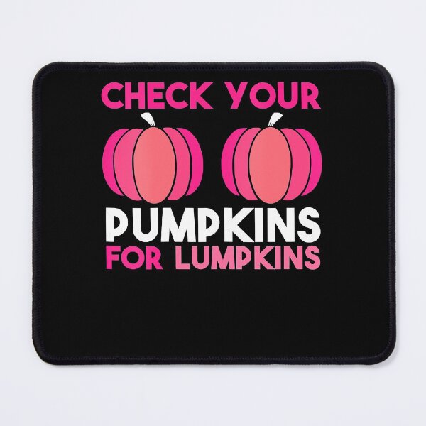 Item preview, Womens Check Your Pumpkins Breast Cancer Awareness. Pink in October . designed and sold by jouner.