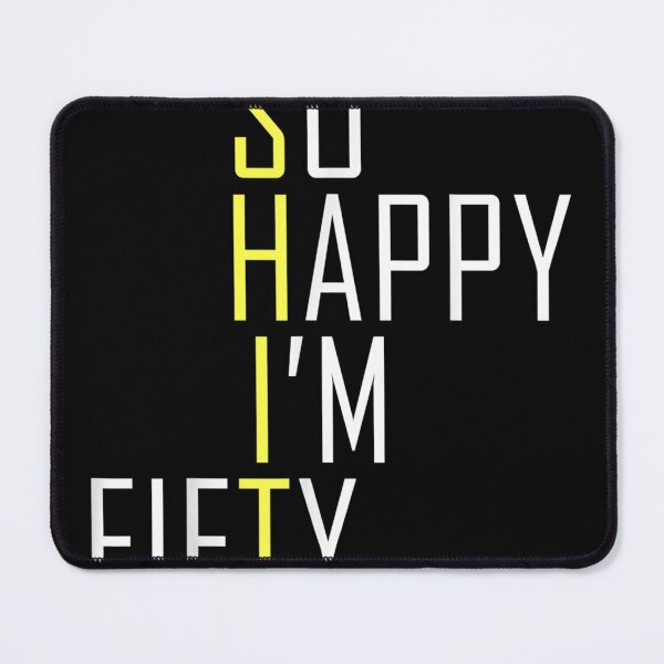 Item preview, So Happy Im Fifty Funny 50th Birthday 50 Years Old designed and sold by SemajshiMaah.