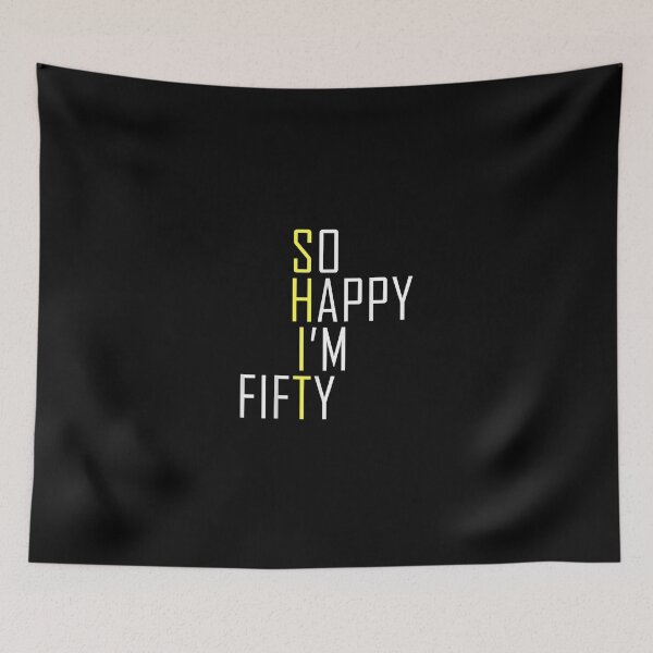 Item preview, So Happy Im Fifty Funny 50th Birthday 50 Years Old designed and sold by SemajshiMaah.