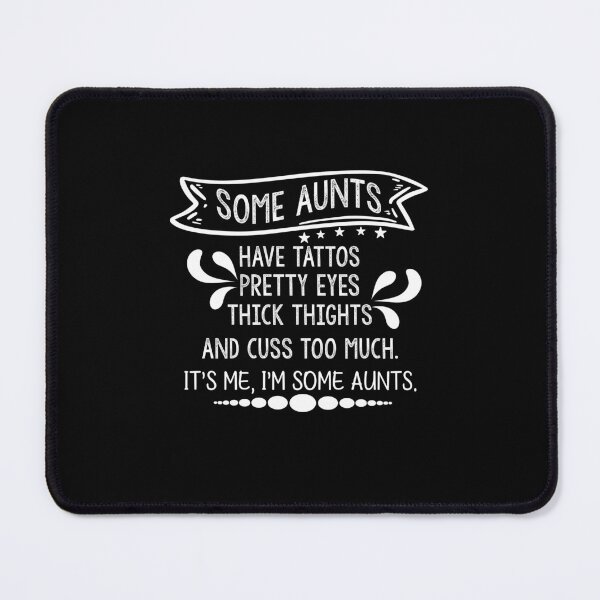 Item preview,  Cool Women Some Aunts Have Tattoos Pretty Eyes Funny designed and sold by patroart.