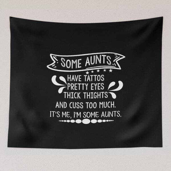 Item preview,  Cool Women Some Aunts Have Tattoos Pretty Eyes Funny designed and sold by patroart.
