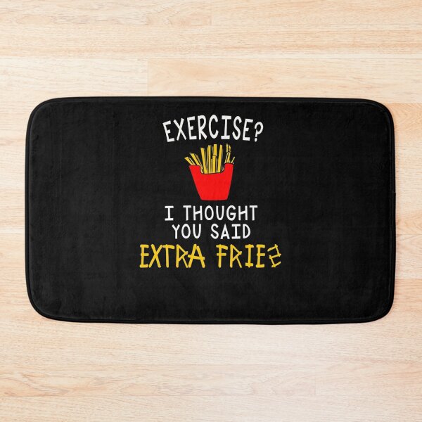 Item preview, Exercise I thought you said extra fries designed and sold by MEGANREID68.