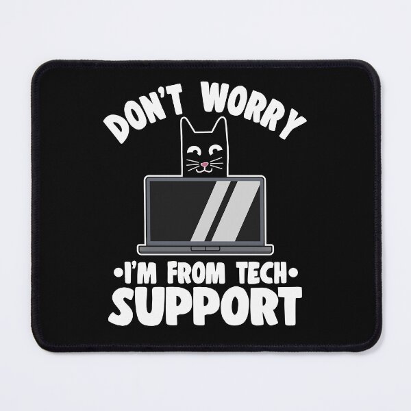 Item preview, Don't Worry I'm From Tech Support Funny Cat Gift designed and sold by Stronzi.