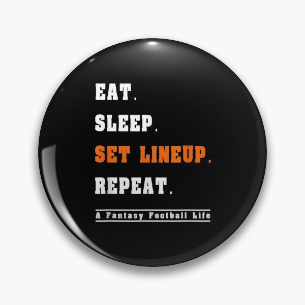 Item preview, Eat Sleep Set Lineup Repeat Fantasy designed and sold by maudean.