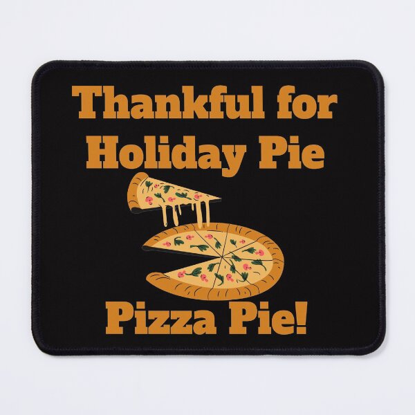 Item preview, Thankful for Holiday Pie - Pizza designed and sold by Jessi-Sketches.