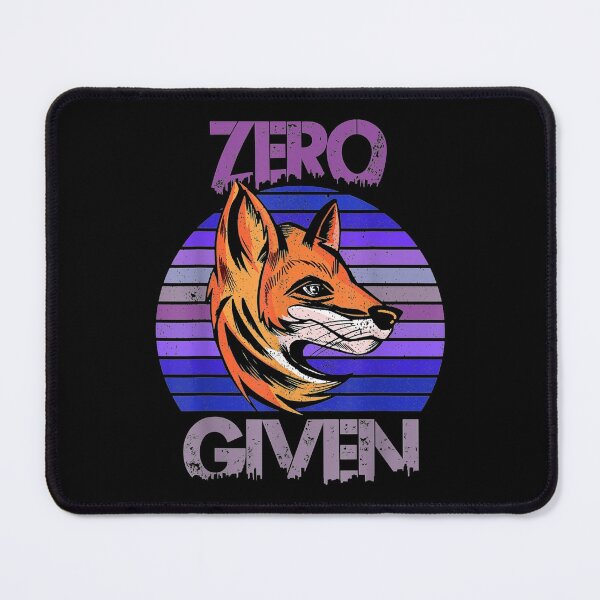 Item preview, Zero Fox Given Animal Lovers Sarcastic Foxy Gift designed and sold by maudean.