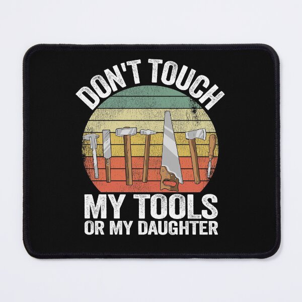 Item preview, Don't Touch My Tools Or My Daughter Funny Gift Fathers Day designed and sold by Stronzi.