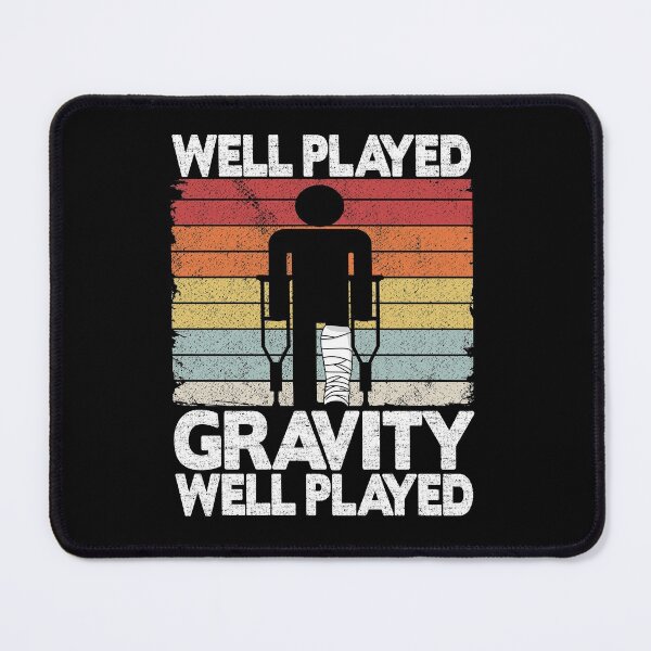 Item preview, Well Played Gravity Funny Broken Ley Get Well Soon designed and sold by Stronzi.