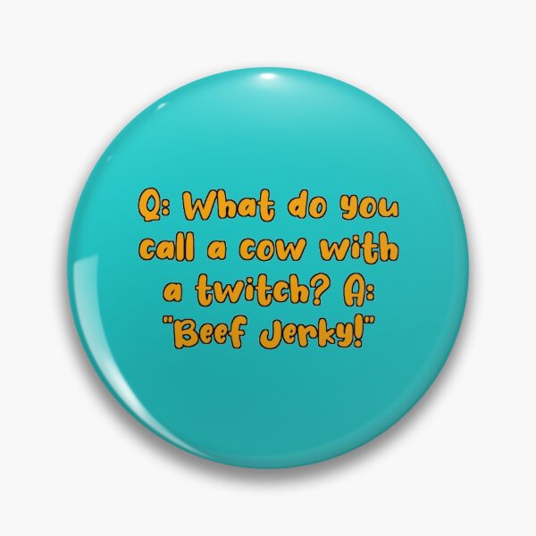 Item preview, Q What do you call a cow with a twitch A Beef Jerky    designed and sold by CargoThrifts.