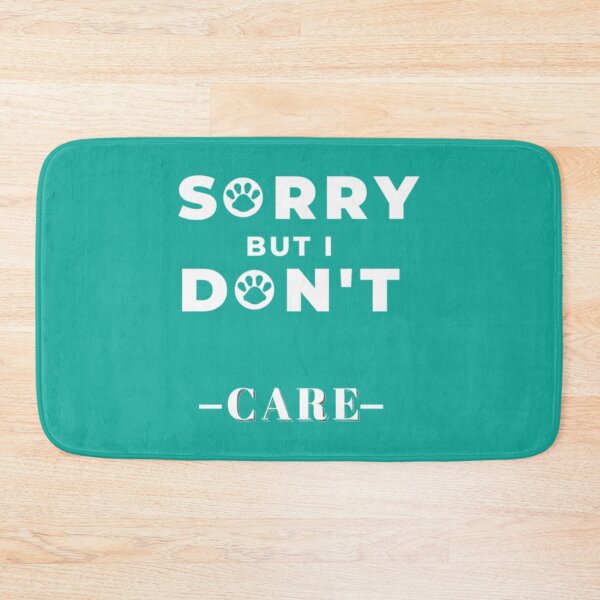 Item preview, Sorry but i don_t care -_-   designed and sold by CargoThrifts.