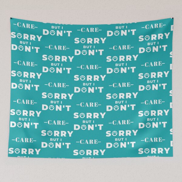 Item preview, Sorry but i don_t care -_-   designed and sold by CargoThrifts.