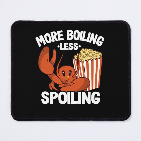 Item preview, More Boiling Less Spoiling Funny Crawfish designed and sold by Stronzi.
