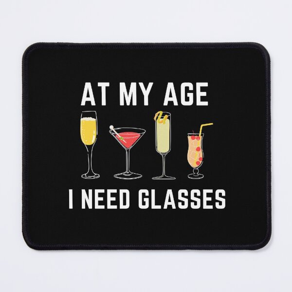 Item preview, At my age I need glasses designed and sold by Lorrre.