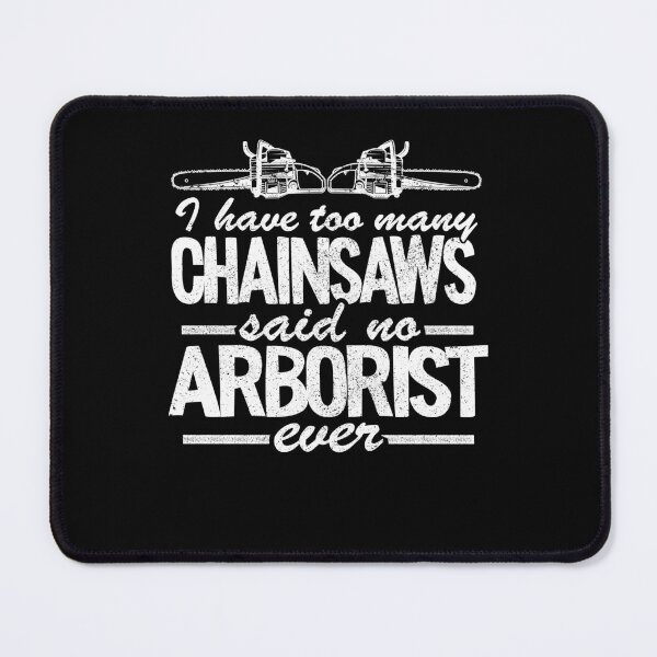 Item preview, Too Many Chainsaws Funny Arborist Gift Tree Work Quote designed and sold by Stronzi.