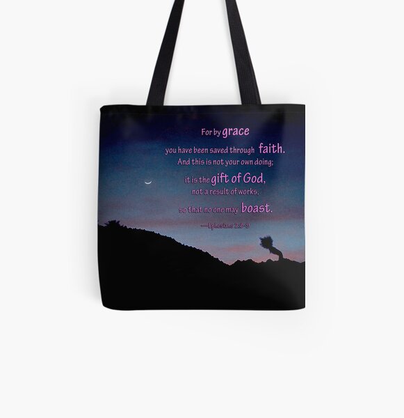 For by grace you have been saved, Ephesians 2: 8-9 All Over Print Tote Bag