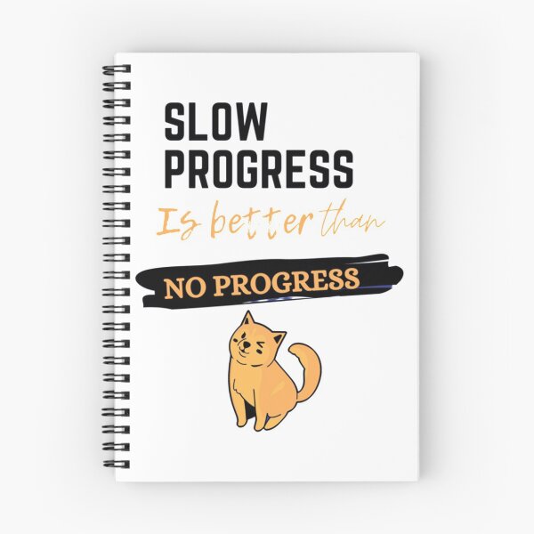 Item preview, Slow progress is better than no progress   designed and sold by CargoThrifts.