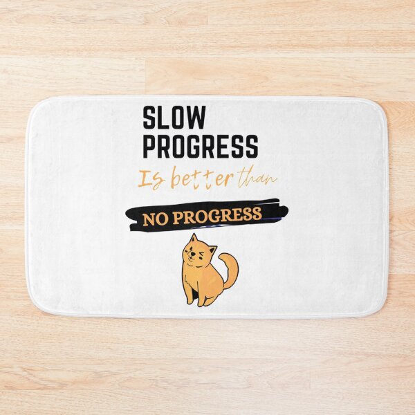 Item preview, Slow progress is better than no progress   designed and sold by CargoThrifts.