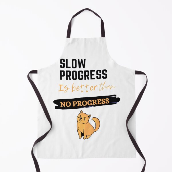 Item preview, Slow progress is better than no progress   designed and sold by CargoThrifts.