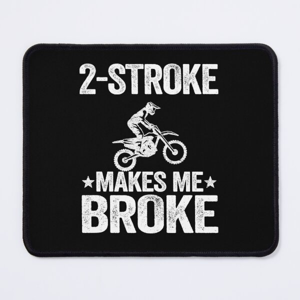 Item preview, 2 Stroke Makes Me Broke Funny Motocross designed and sold by Stronzi.