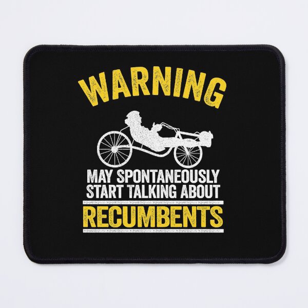 Item preview, Warning May Spontaneously Start Talking About Recumbents Funny Recumbent Bike designed and sold by Stronzi.