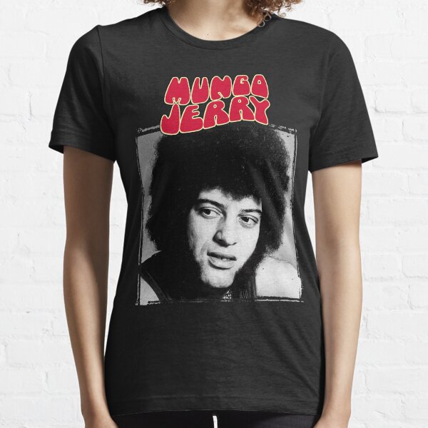 Mungo Jerry Essential T-Shirt