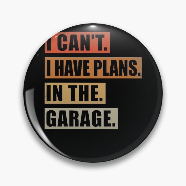 Item preview, I Can't I Have Plans In The Garage Car Mechanic designed and sold by Fabvity.