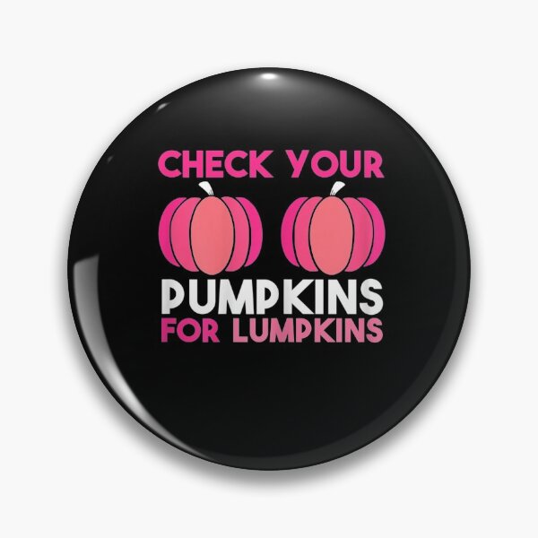 Item preview, Womens Check Your Pumpkins Breast Cancer Awareness Pink in October designed and sold by michaelart18.