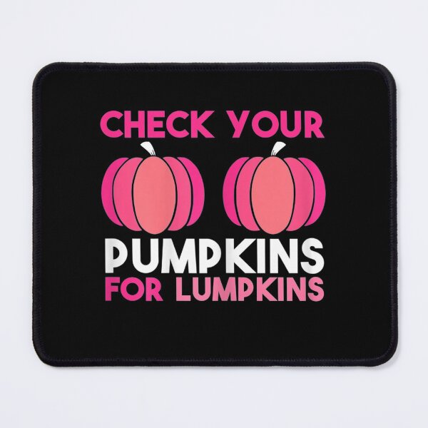 Item preview, Womens Check Your Pumpkins Breast Cancer Awareness Pink in October designed and sold by michaelart18.