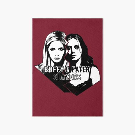 Buffy & Faith: SLAYERS Art Board Print