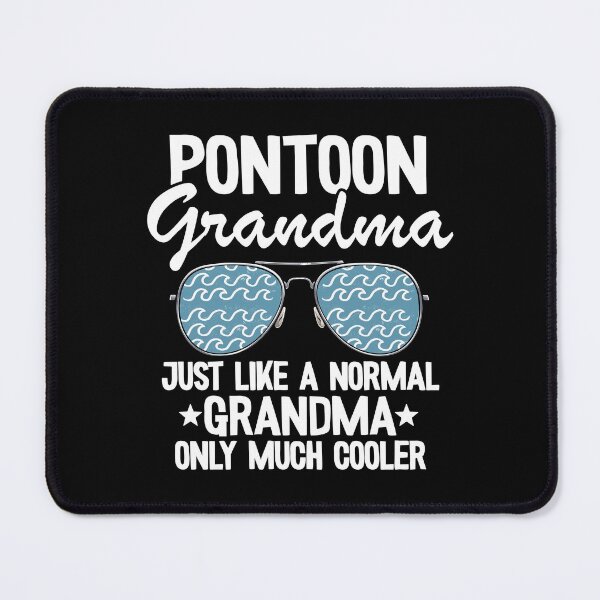 Item preview, Pontoon Grandma Just Like A Normal Grandma Only Much Cooler Funny Pontoon designed and sold by Stronzi.