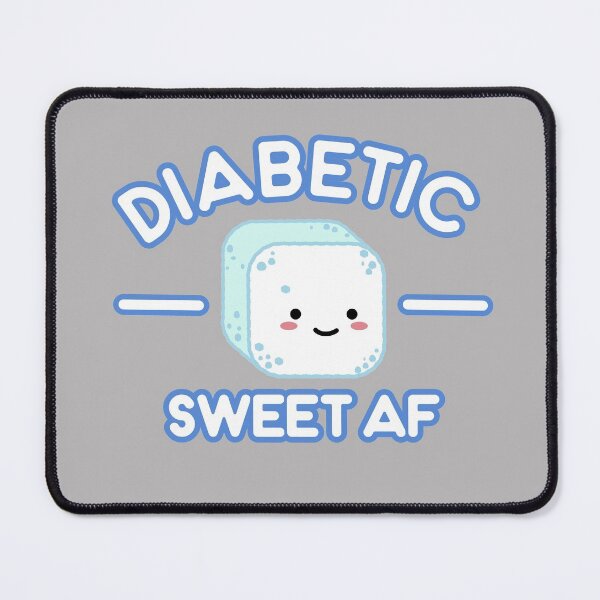 Item preview, Diabetic Sweet AF designed and sold by thegreatunfound.